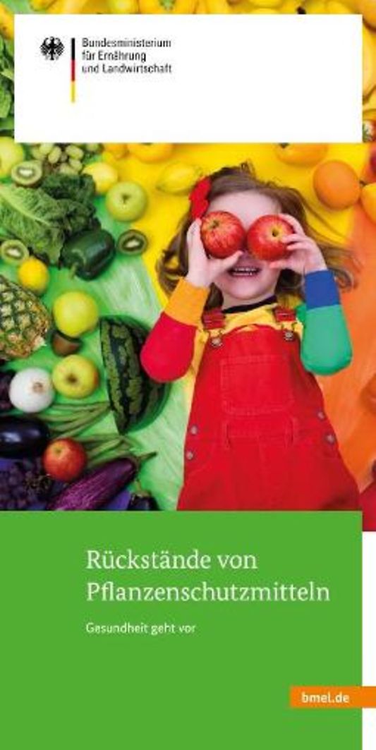 Titelbild der Publikation "Rückstände von Pflanzenschutzmitteln - Gesundheit geht vor"