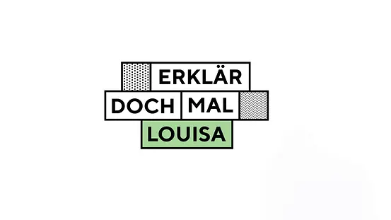 Erklär doch mal, Louisa