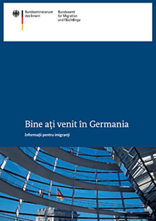 Titelbild der Publikation "Bine aţi venit în Germania - Informaţii pentru imigranţi [Rumänisch]"