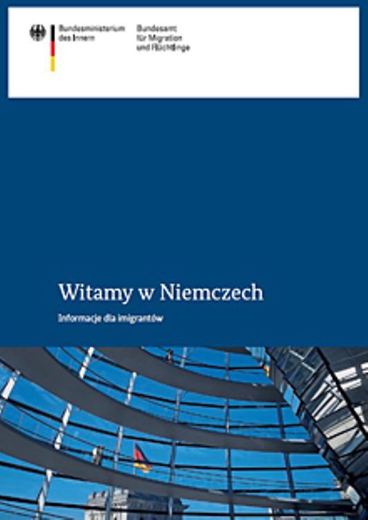 Titelbild der Publikation "Witamy w Niemczech - Informacje dla imigrantów [Polnisch]"