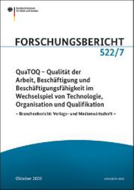 Titelbild der Publikation "Qualität der Arbeit, Beschäftigung und Beschäftigungsfähigkeit im Wechselspiel von Technologie, Organisation und Qualifikation (Verlags- und Medienwirtschaft)"