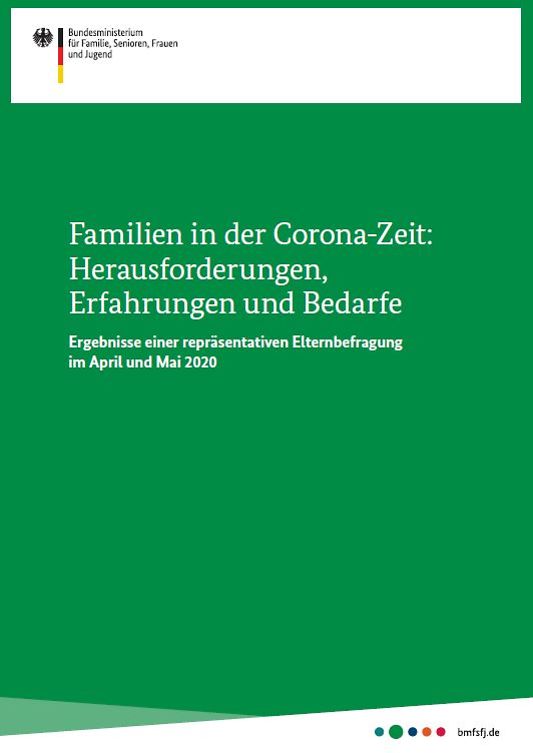 Titelbild der Publikation "Familien in der Corona-Zeit: Herausforderungen, Erfahrungen und Bedarfe - Ergebnisse einer repräsentativen Elternbefragung im April und Mai 2020"