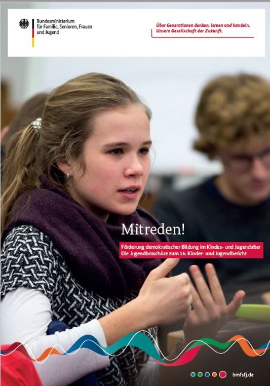 Titelbild der Publikation "Mitreden! - Förderung demokratischer Bildung im Kindes- und Jugendalter - Die Jugendbroschüre zum 16. Kinder- und Jugendbericht"