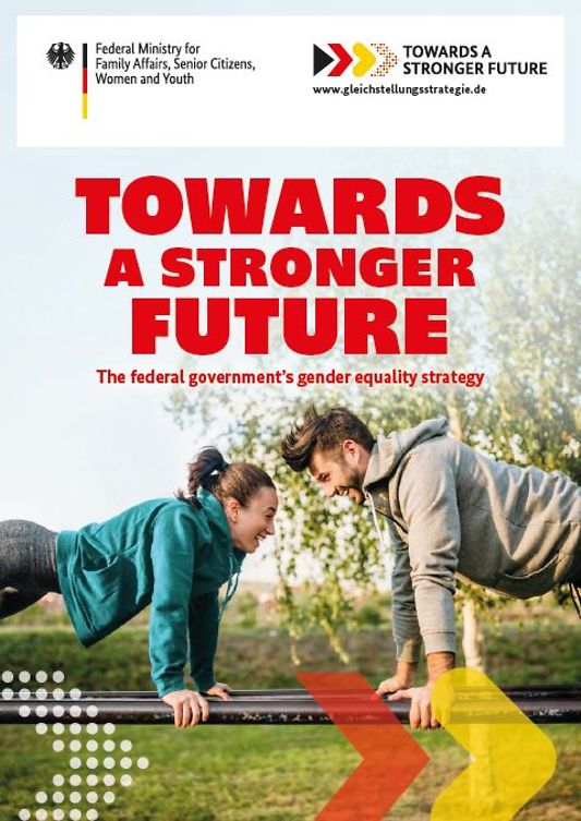 Titelbild der Publikation "Towards a stronger Future - The federal government's gender equality strategy"