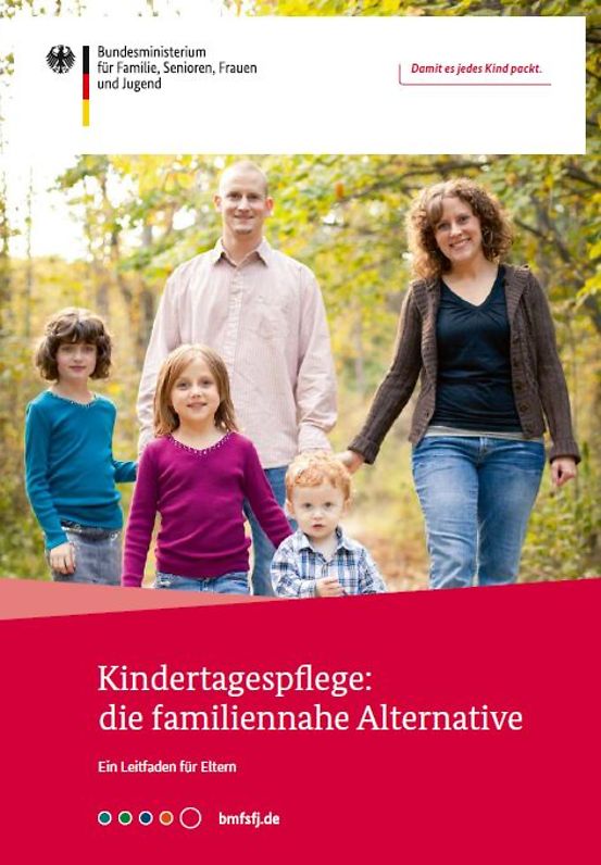 Titelbild der Publikation "Kindertagespflege: die familiennahe Alternative - Ein Leitfaden für Eltern"