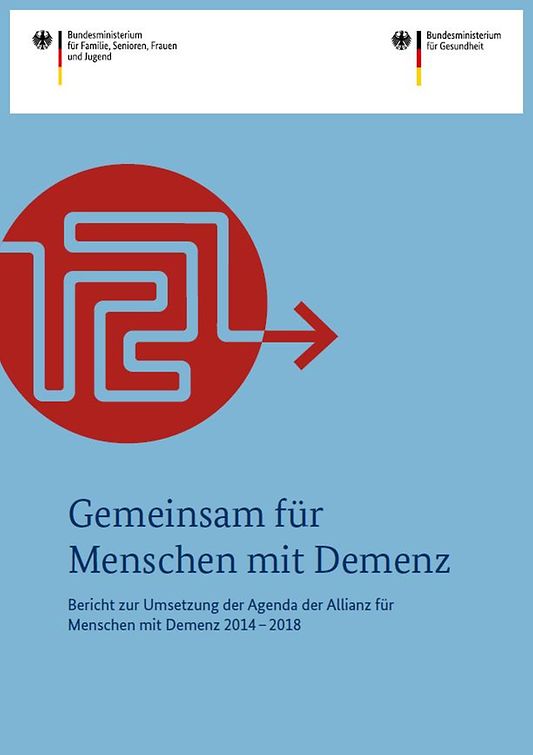 Titelbild der Publikation "Gemeinsam für Menschen mit Demenz - Bericht zur Umsetzung der Agenda der Allianz für Menschen mit Demenz 2014-2018"