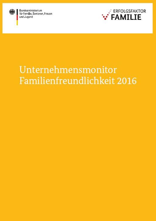 Titelbild der Publikation "Unternehmensmonitor Familienfreundlichkeit 2016"