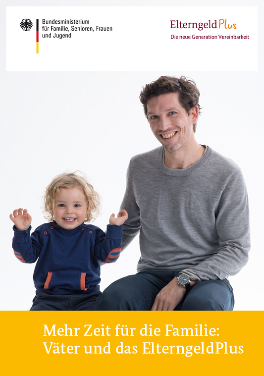 Titelbild der Publikation "Mehr Zeit für die Familie: Väter und das ElterngeldPlus"