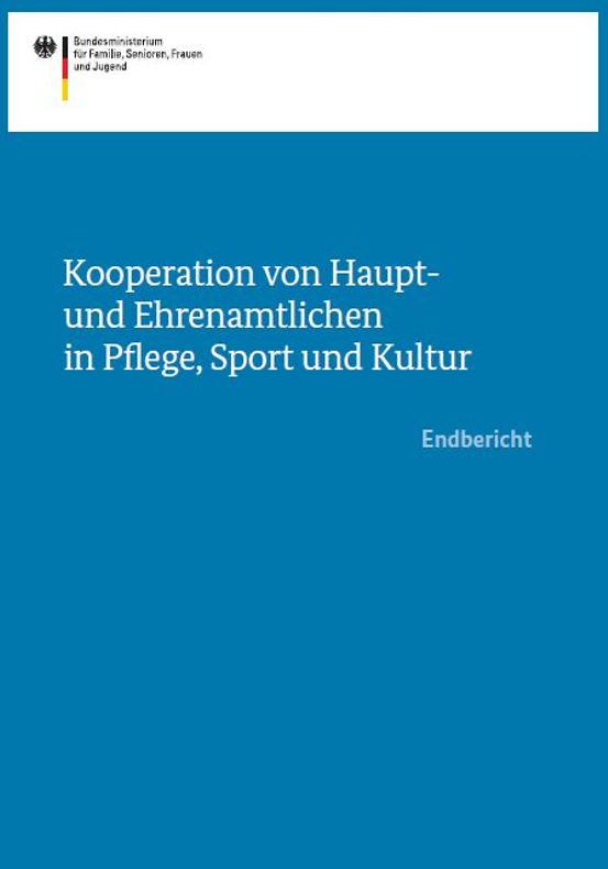 Titelbild der Publikation "Kooperation von Haupt- und Ehrenamtlichen in Pflege, Sport und Kultur - Endbericht"