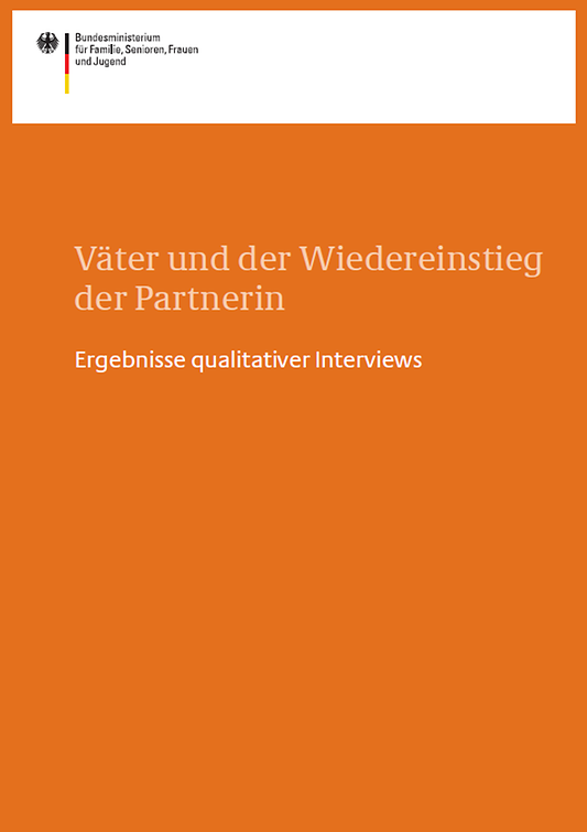 Titelbild der Publikation "Väter und der Wiedereinstieg der Partnerin - Ergebnisse qualitativer Interviews"