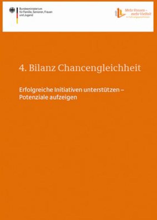 Titelbild der Publikation "4. Bilanz Chancengleichheit - Erfolgreiche Initiativen unterstützen - Potenziale aufzeigen"