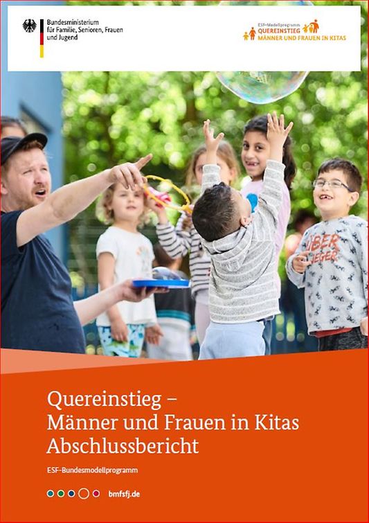 Titelbild der Publikation "Quereinstieg - Männer und Frauen in Kitas - Abschlussbericht - ESF Bundesmodellprogramm"