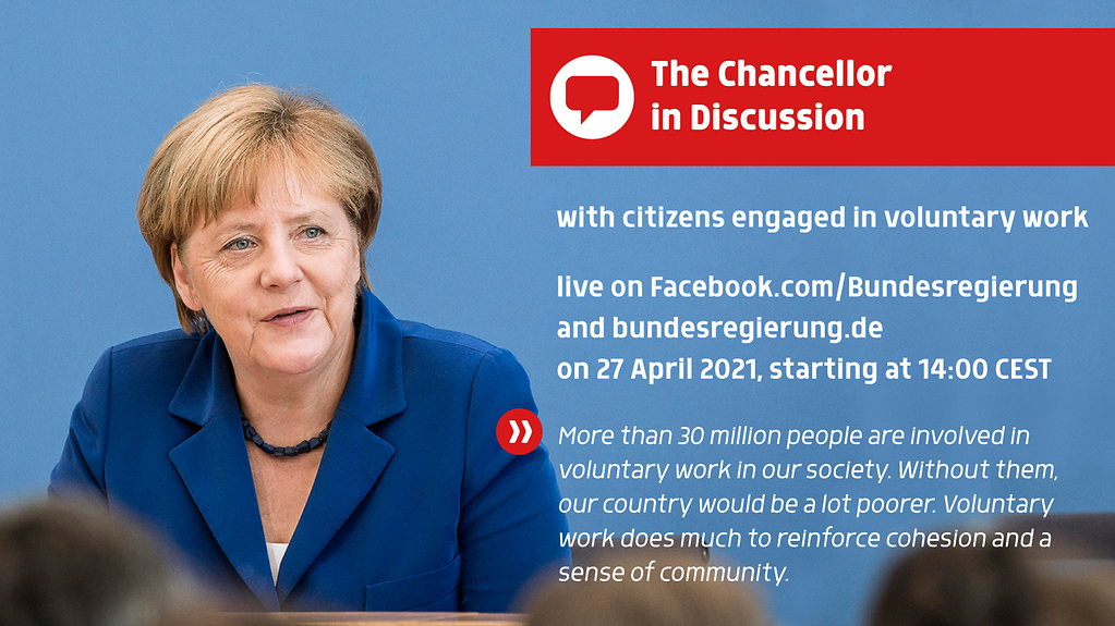 On 26 May Chancellor Angela Merkel will be speaking with citizens engaged in voluntary work.