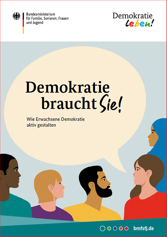 Titelbild der Publikation "Demokratie braucht Sie! - Wie Erwachsene Demokratie aktiv gestalten"