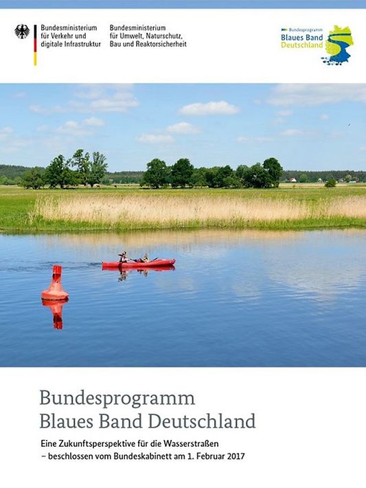 Titelbild der Publikation "Bundesprogramm „Blaues Band Deutschland“ - Eine Zukunftsperspektive für die Wasserstraßen"