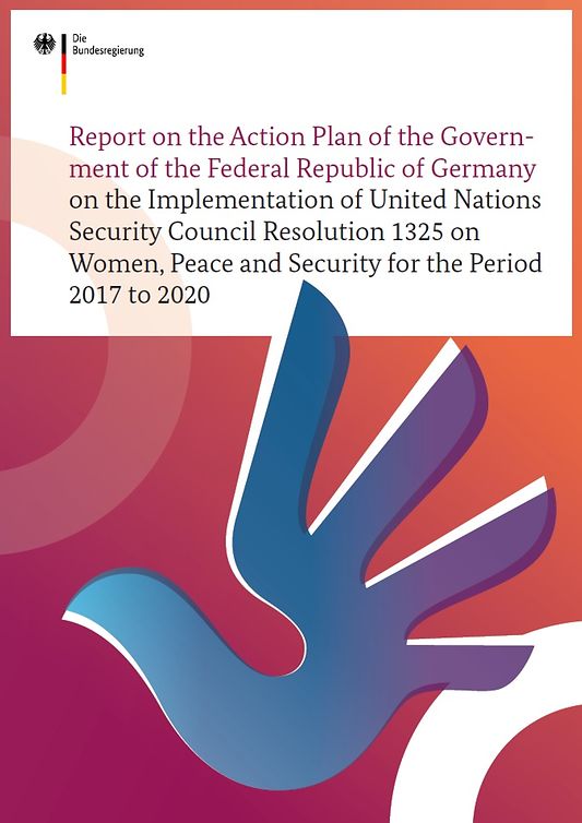 Titelbild der Publikation "Implementation Report on the Action Plan of the Federal Government on the Implementation of United Nations Security Council Resolution 1325 for the Period 2017 to 2020"
