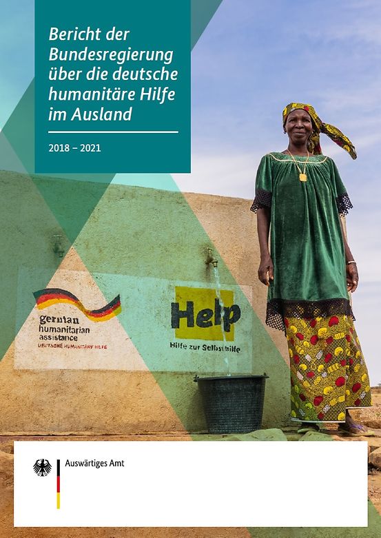 Titelbild der Publikation "Bericht der Bundesregierung über die deutsche humanitäre Hilfe im Ausland 2018 bis 2021"