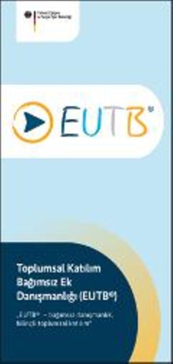 Titelbild der Publikation "Toplumsal Katılım Bağımsız Ek Danışmanlığı (EUTB) (türkisch)"