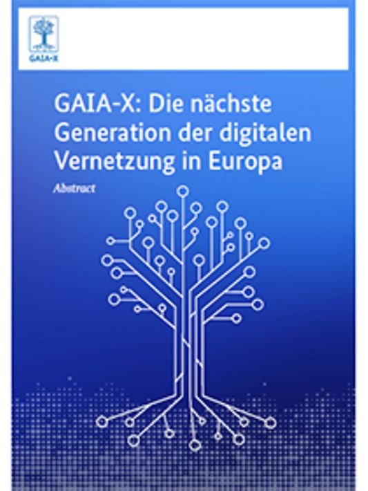 Titelbild der Publikation "GAIA-X: Die nächste Generation der digitalen Vernetzung in Europa"