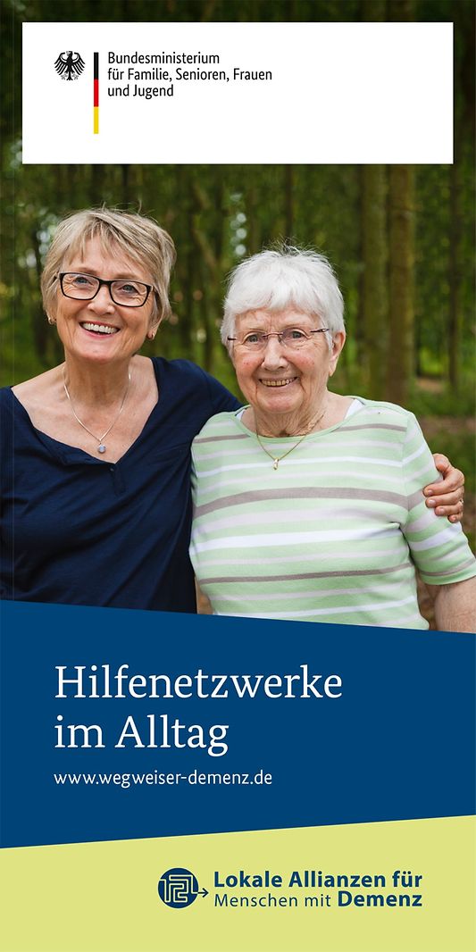 Titelbild der Publikation "Hilfenetzwerke im Alltag - Lokale Allianzen für Menschen mit Demenz - www.wegweiser-demenz.de"