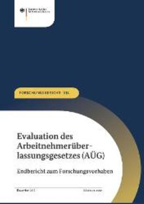 Titelbild der Publikation "Evaluation des Arbeitnehmer­überlassungsgesetzes (AÜG)"