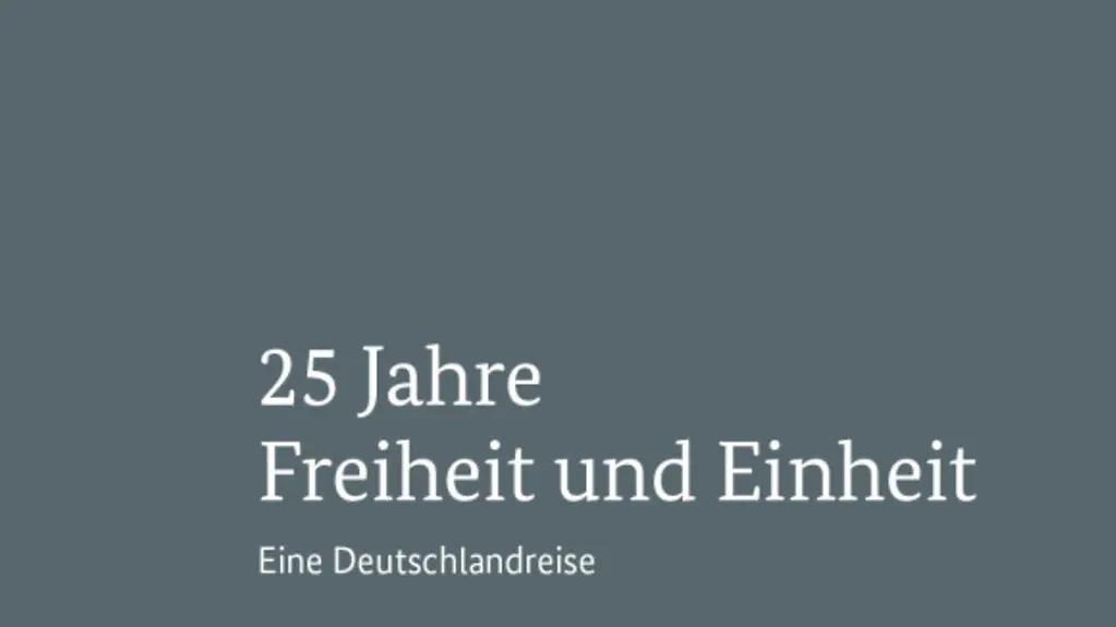25 Jahre Freiheit und Einheit