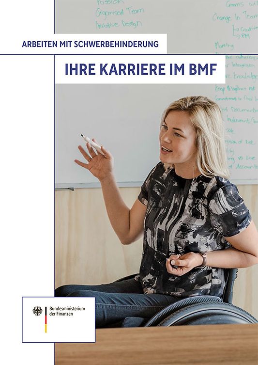 Titelbild der Publikation "Arbeiten mit Schwerbehinderung. Ihre Karriere im BMF."