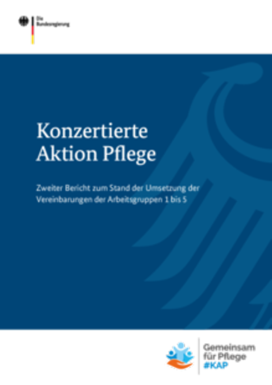 Titelbild der Publikation "Konzertierte Aktion Pflege: Zweiter Bericht zum Stand der Umsetzung der Vereinbarungen der Arbeitsgruppen 1 bis 5"