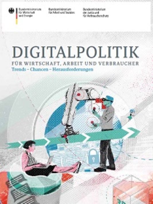 Titelbild der Publikation "Digitalpolitik für Wirtschaft, Arbeit und Verbraucher"