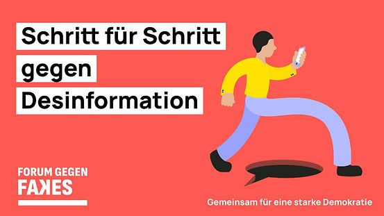 Kampagnenfoto des Formus gegen Fake: Schritt für Schritt gegen Desinformation.