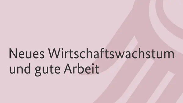 Grafik mit stilisierte Bundesadlerschwinge mit der Aufschrift "Neues Wirtschaftswachstum und gute Arbeit"