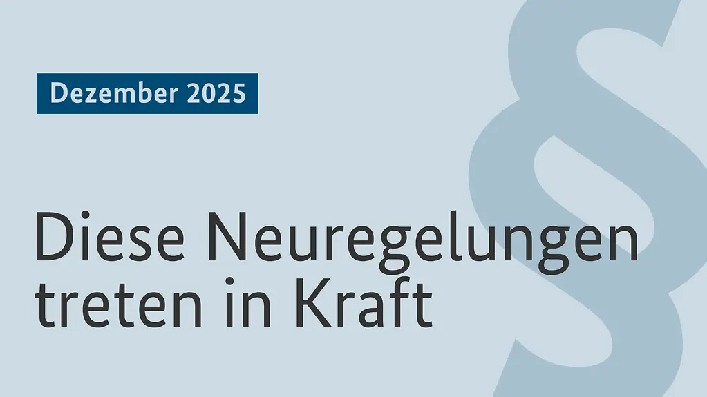 Grafik mit Schriftzug: Gesetzliche Neuregelungen im Dezember 2025.