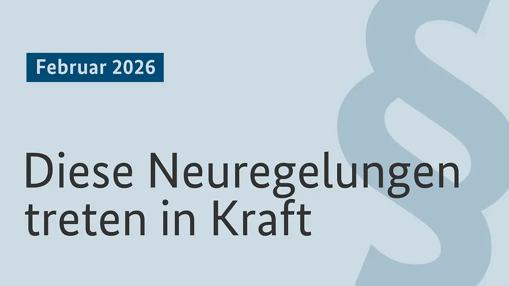 Grafik mit Schriftzug: Gesetzliche Neuregelungen im Februar 2026.