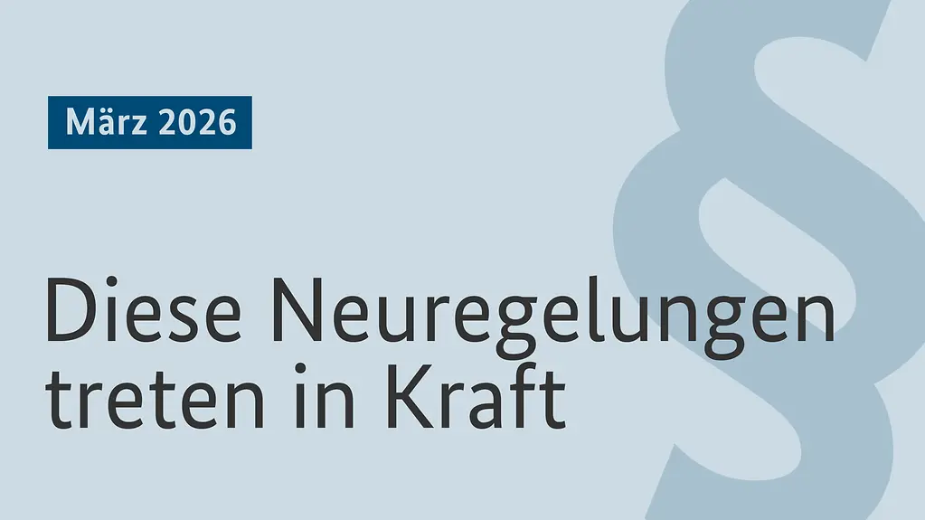 Grafik mit Schriftzug: Gesetzliche Neuregelungen im März 2026.