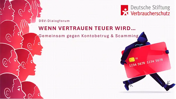 DSV-Dialogforum: Wenn Vertrauen teuer wird ... Gemeinsam gegen Kontobetrug und Scamming