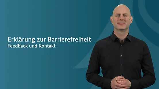 Text "Erklärung zur Barrierefreieheit - Feedback und Kontakt" auf grauem Hintergrund, außerdem zu sehen ein Gebärdensprachdolmetscher.