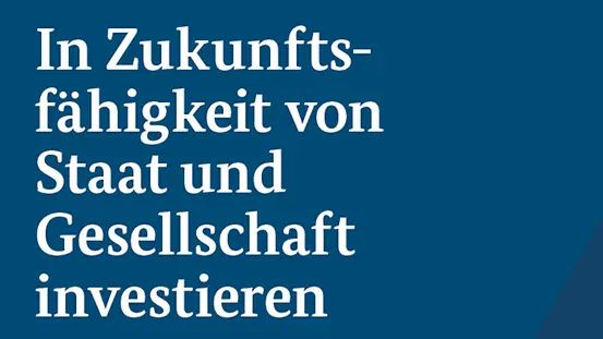 Staat und Gesellschaft zukunftsfähig machen