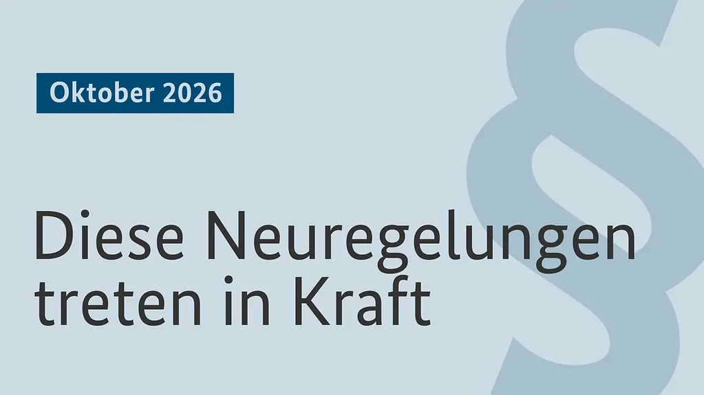 Oktober 2026: Diese Neuregelungen treten in Kraft.